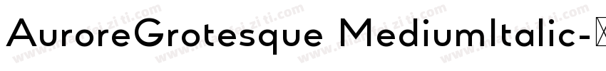 AuroreGrotesque MediumItalic字体转换
